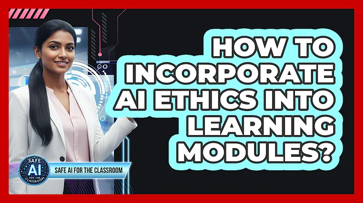 How To Incorporate AI Ethics Into Learning Modules?