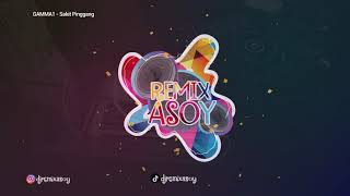 Dj Tik Tok - Sakit Pinggang (Gamma1) | Full Bass Remix Asoy