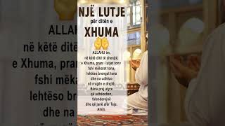 🤲 Lutje e Bekuar për Ditën e Xhuma