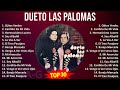 D u e t o L a s P a l o m a s MIX Greatest Hits Full Album ~ Top Latin Music
