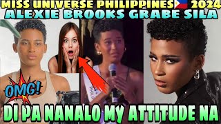 OMG! MY ATTITUDE si Alexie Brooks Kaya Di Umatin sa Pa Shoin Show Miss Universe Philippines 2024