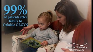 99% of Patients Refer Family to Oakdale ObGyn