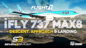 iFLY 737 MAX8 Descent, Approach & Landing TUTORIAL PART 3 #microsoftflightsimulator #msfs2020 #msfs
