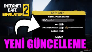 Yeni Güncellemeler  Gelmiş ∣ INTERNET CAFE SIMULATOR 2