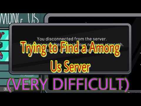 Trying to Find an Among Us Server is VERY DIFFICULT… - YouTube