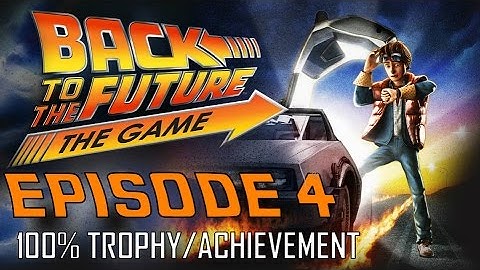 Back to the Future The Game | EPISODE 4 (All Trophies / Achievements) 30th Anniversary Walkthrough