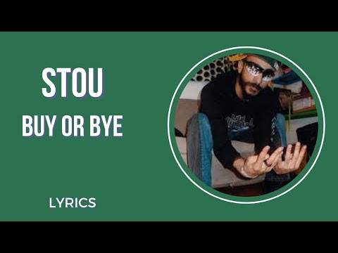 STOU BUY OR BYE LYRICS