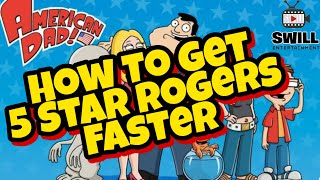 American Dad Apocalypse Soon | How To Get 5 Star Roger's Faster screenshot 4