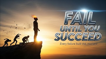 Fail Until You Succeed | Motivational speech in English | USA Video 