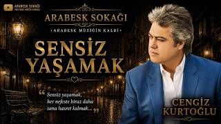 Cengiz Kurtoğlu - Sensiz Yaşamak Damar Arabesk Şarkılar Arabesk Sokağı