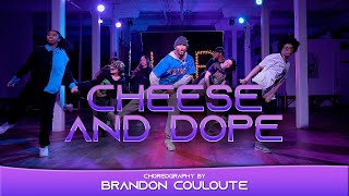 Cheese and Dope - Brandon Couloute Choreography