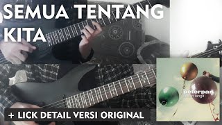 Peterpan | Semua Tentang Kita (Cover) (Part Lengkap) + Lick Melody chords