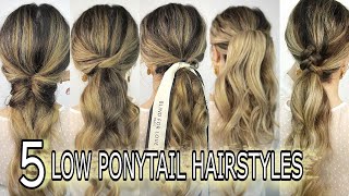 5 LOW PONYTAIL HAIRSTYLES TUTORIAL 🎀 Medium & Long Hairstyles