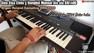 Sisa Sisa Cinta || Dangdut KN1400 [ Orgen Roland Sampling ORG2020