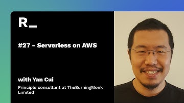 #27 - Yan Cui: Serverless on AWS | The Reconfigured Podcast