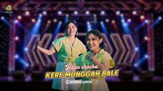 INTAN CHACHA - KERE MUNGGAH BALE ( Video Lyrics)