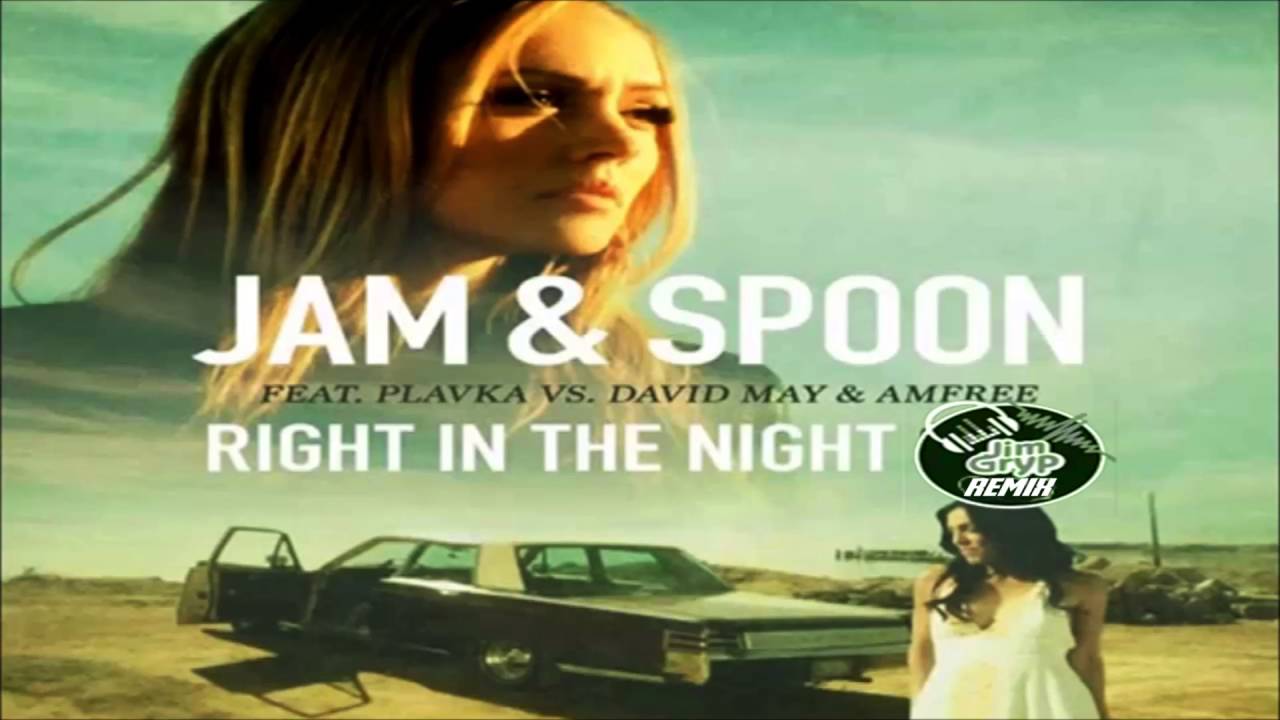 Jam Spoon Plavka Right In The Night