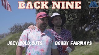 The Back Nine Debacle | Can Bobby Fairways Beat Joey Cold Cuts? (Part 2)