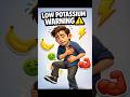 Low Potassium Warning | Signs, Symptoms, Causes &amp; Natural Fix