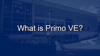 What is Primo VE?