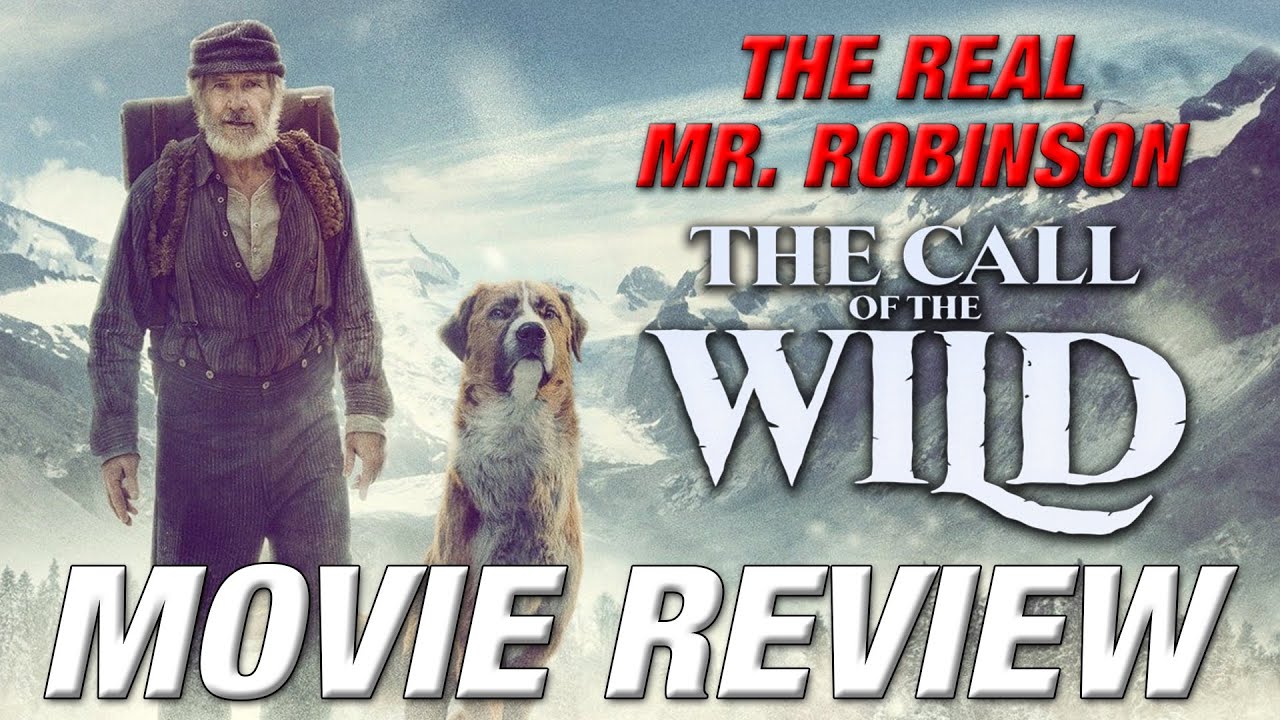 The Call Of The Wild Movie Review Youtube