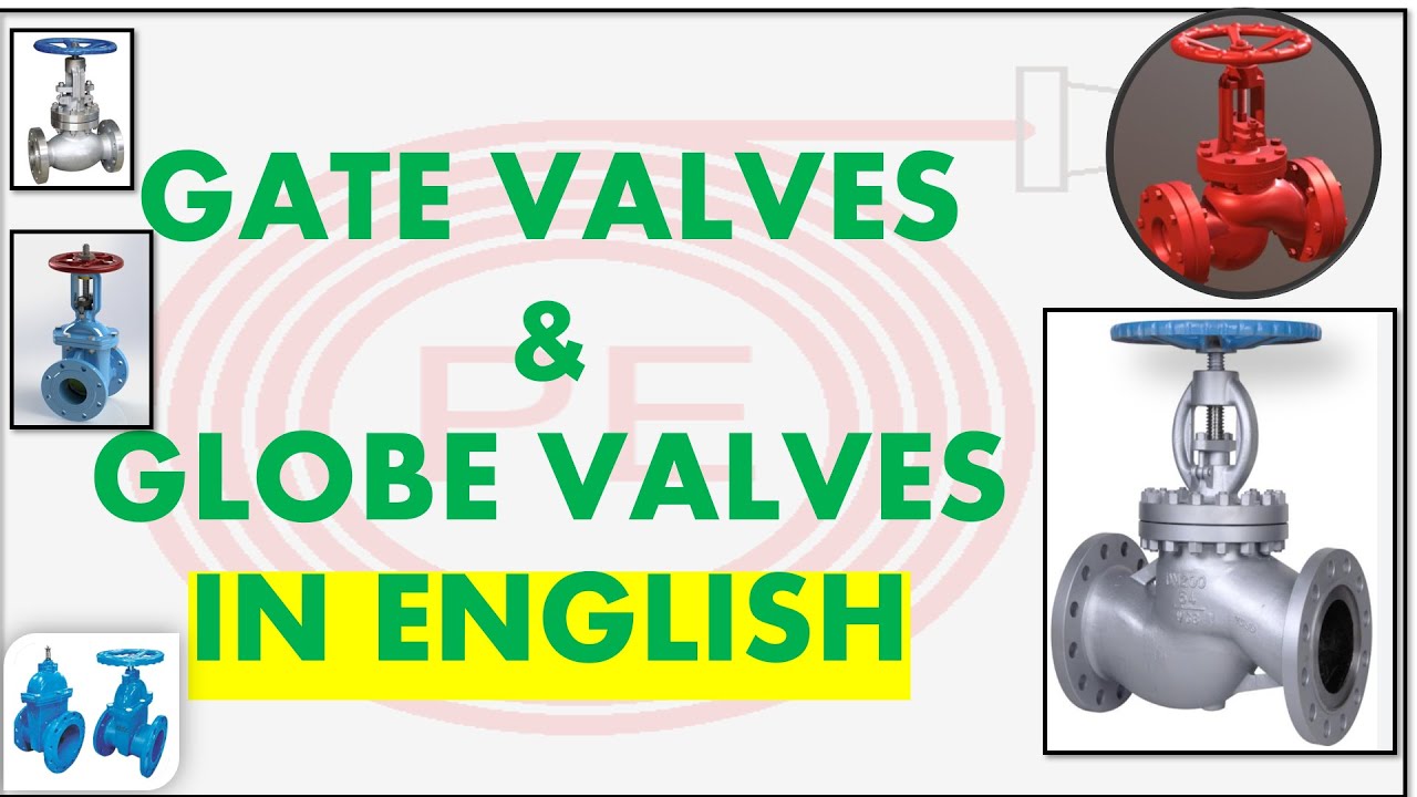 Gate Valves Vs Globe Valves Differences Between Globe Valve And Gate gate-valves-vs-globe-valves-differences-between-globe-valve-and-gate