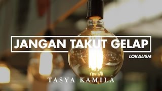 Tasya Kamila - Jangan Takut Gelap (2016)