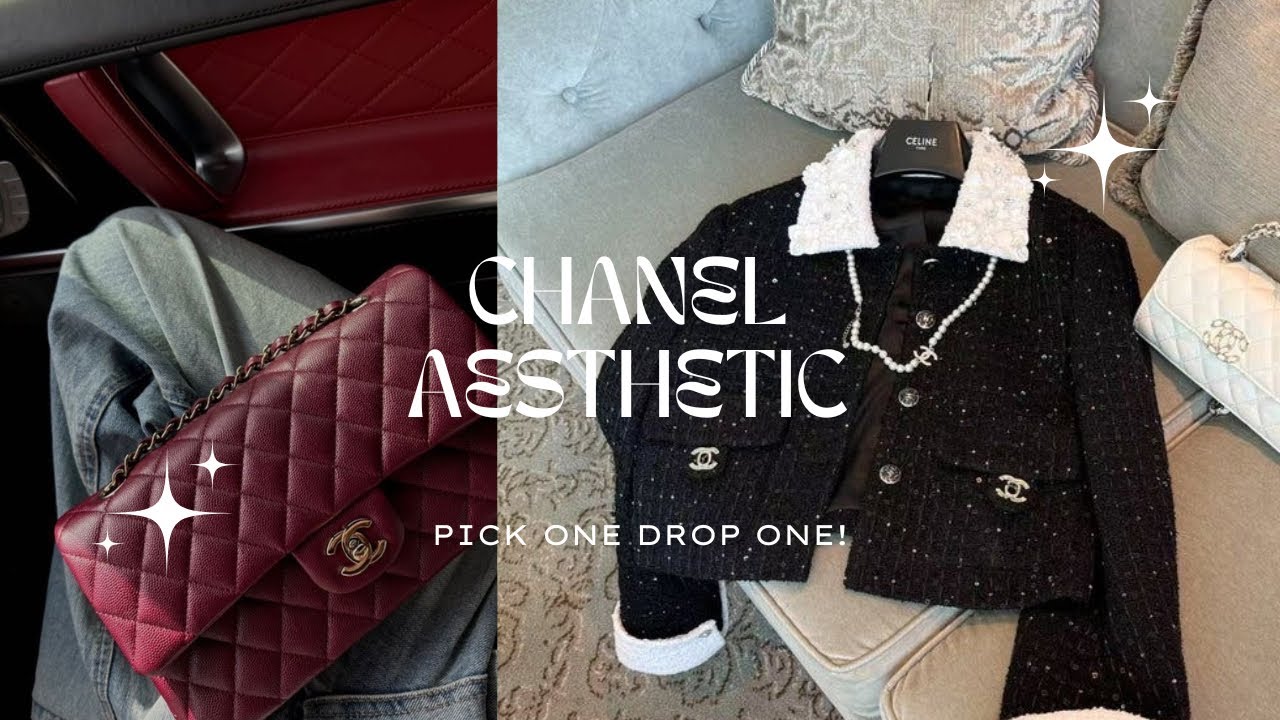 chanel aesthetic | pick one drop one