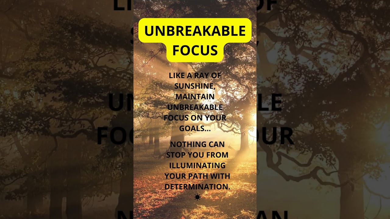 Unbreakable Focus: Mastering the Art of Concentration  