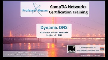 Dynamic DNS - CompTIA Network+ N10-005: 1.7