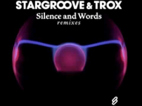 Stargroove — Stargroove & Trox 'Silence And Words' (Gred Dorian Mix)