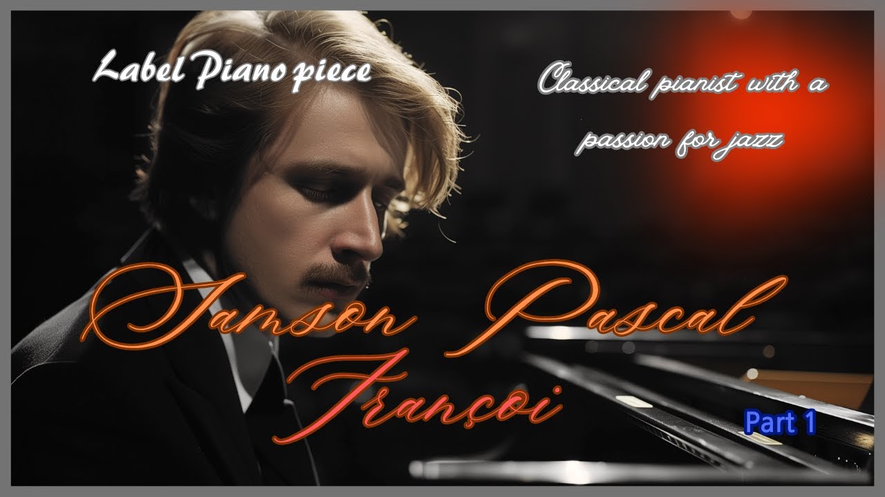 삼손파스칼 프랑수아#Samson Pascal François#재즈#클래식#피아노#휴식#수면#집중# - YouTube