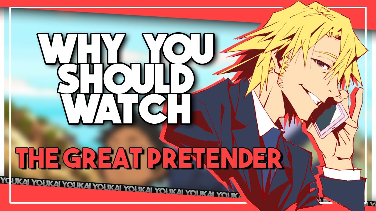 The Great Pretender | Why You Should Watch 