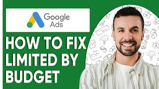 How to Fix Limited by Budget in Google Ads (6 Fixes)