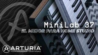 El controlador midi perfecto para HOME STUDIO (Arturia Minilab37)