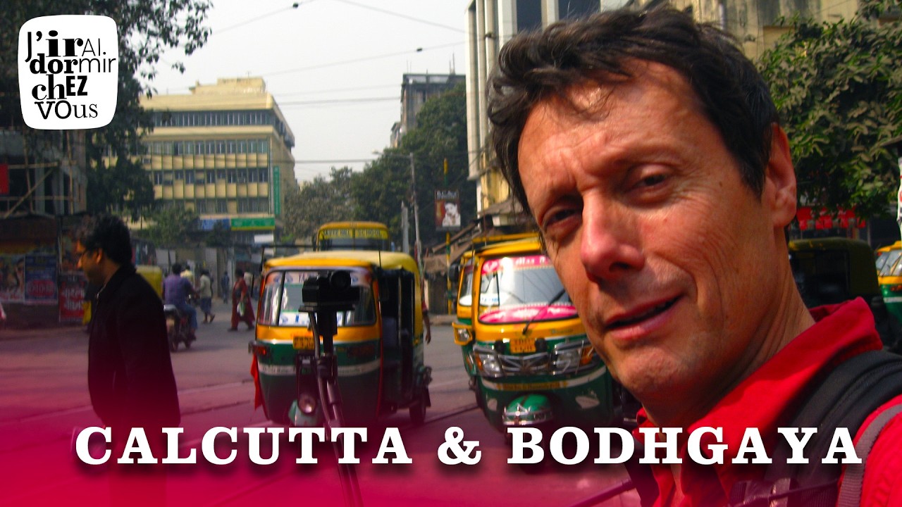 J'irai dormir chez les Maharadjahs - Calcutta et Bodhgaya