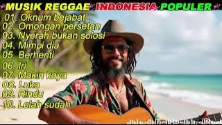 Popular Indonesian Reggae Songs Full Album of nonstop Tagalog reggae music Oknum bejabat