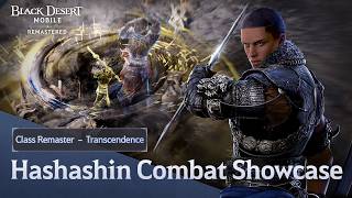 Class Remaster – Transcendent Hashashin Gameplay TrailerㅣBlack Desert Mobile