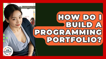How Do I Build A Programming Portfolio? - Job Success Network