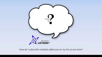 How to add multiple list subscribers at one time in LISTSERV®