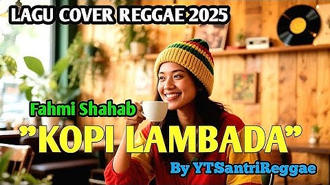 KOPI LAMBADA-COVER REGGAE VERSION BY YTSANTRIREGGAE