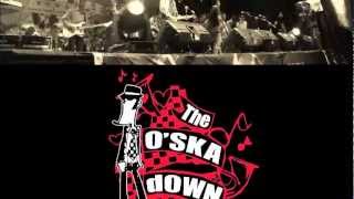 Miniatura de vídeo de "The O'SKAdown - You Forever"