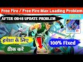 Free Fire Loading Problem Today | Free Fire Max Loading Problem After Update | Ff Loading Problem