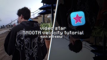 smooth velocity tutorial video star(quick and easy) 🧇 || for edits