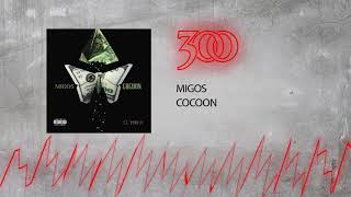 Migos - Cocoon | 300 Ent (Official Audio)