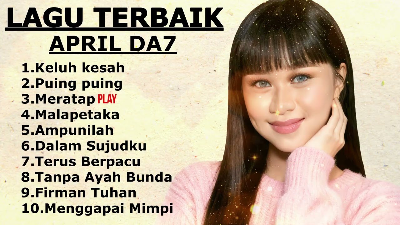 APRIL DA7 - LAGU TERBAIK DAN TERPOPULER [BY MUSIK VIRAL]