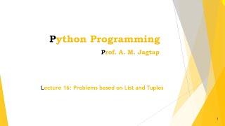 Lecture 17: Problems based On List and Tuples