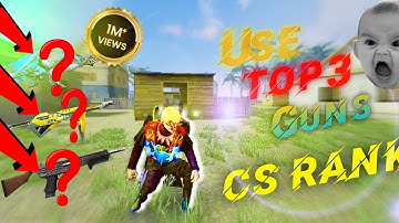 Top 3 Best Guns Combination In Cs Rank || SAMSUNG A3,A5,A6,A7,J2,J5,J7,S5,S6,S7,S9,A10,A20,A30,A50