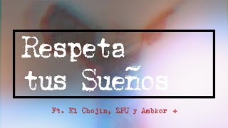 LOCUS Ft. Ambkor, El Chojin, ZPU - Respeta Tus Sueños (Versión sinfónica. Prod. SODE) CAMINA CONMIGO