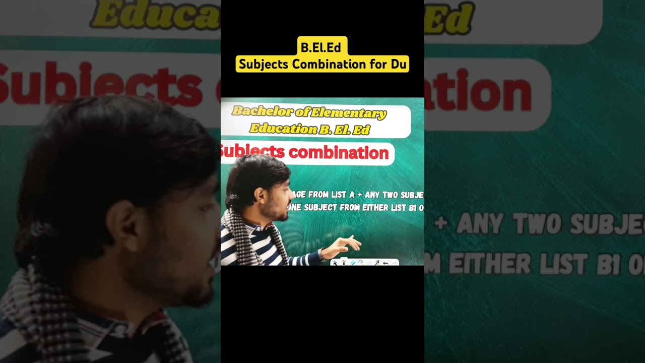 B.El.Ed Subject Combination for DU 😎 